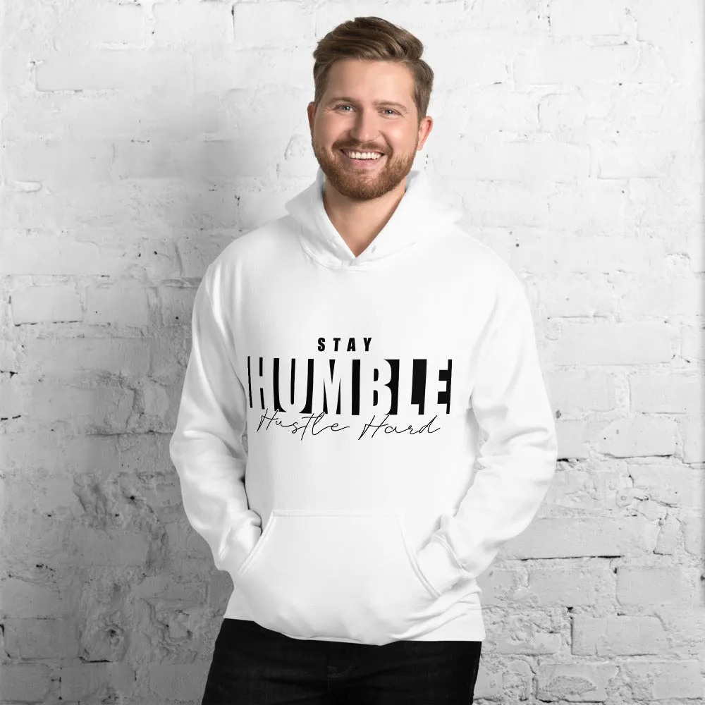 Stay Humble Hustle Hard Hoodie