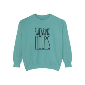 Swearing Helps: Women's Comfort Colors Sweatshirt for Cozy Comfort
