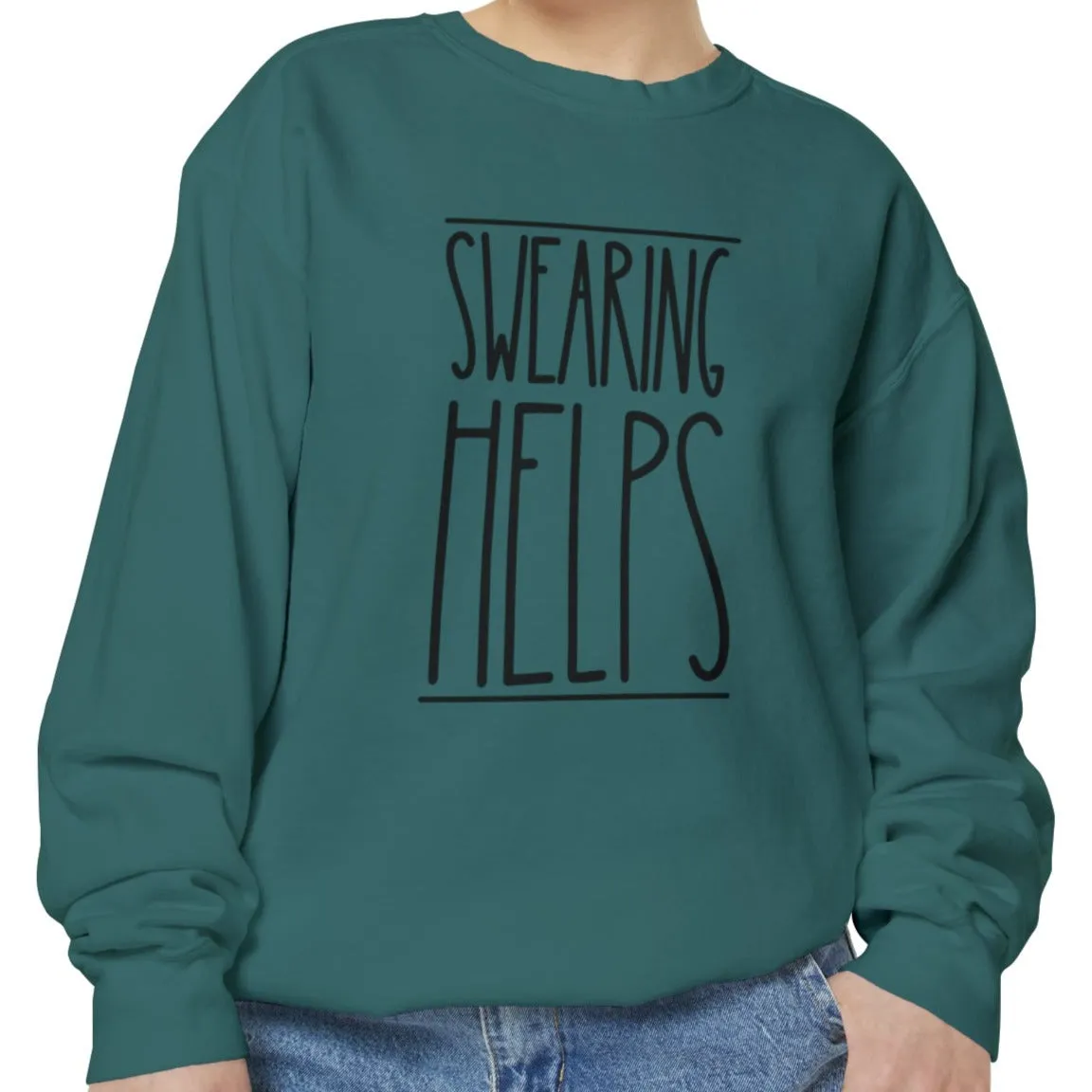 Swearing Helps: Women's Comfort Colors Sweatshirt for Cozy Comfort