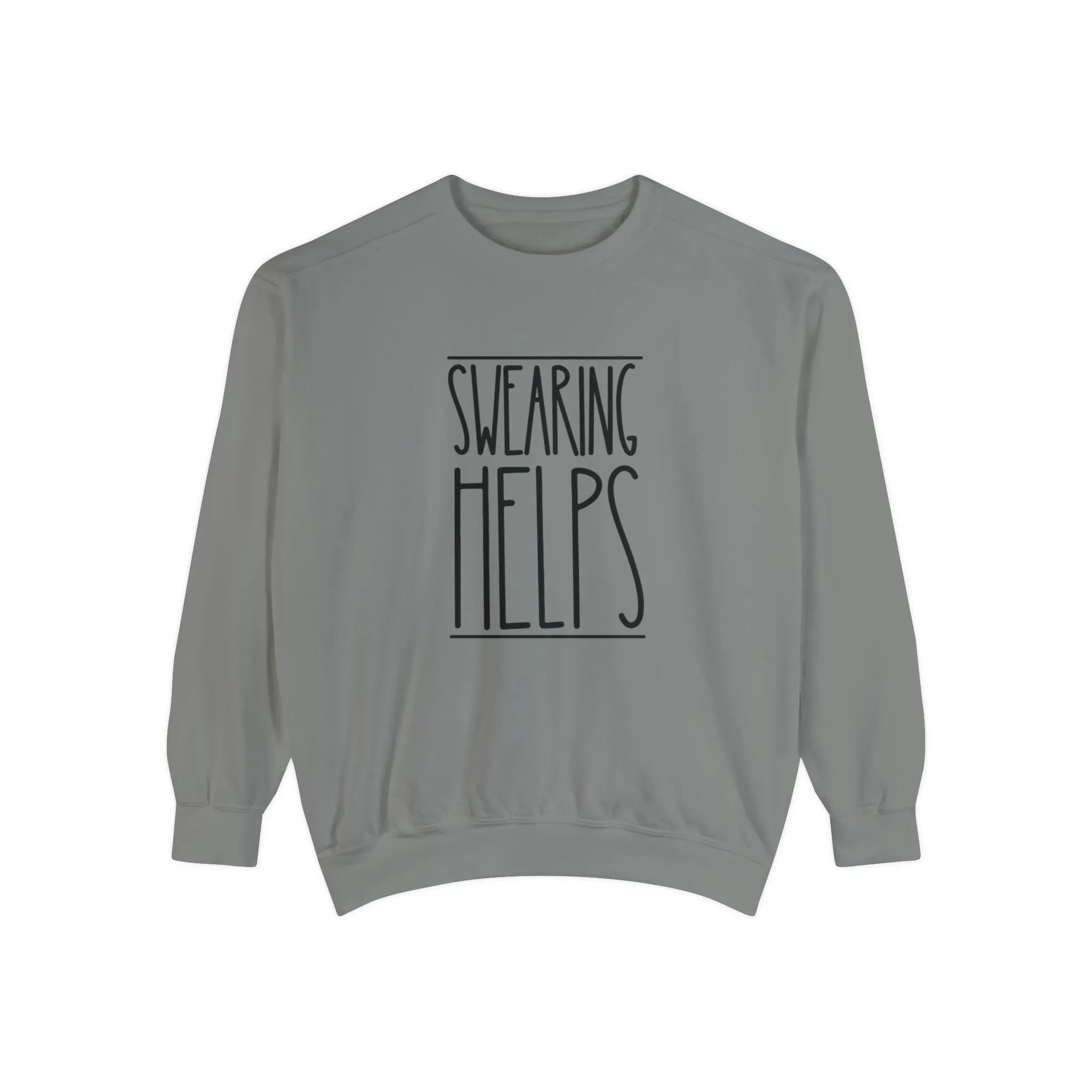 Swearing Helps: Women's Comfort Colors Sweatshirt for Cozy Comfort