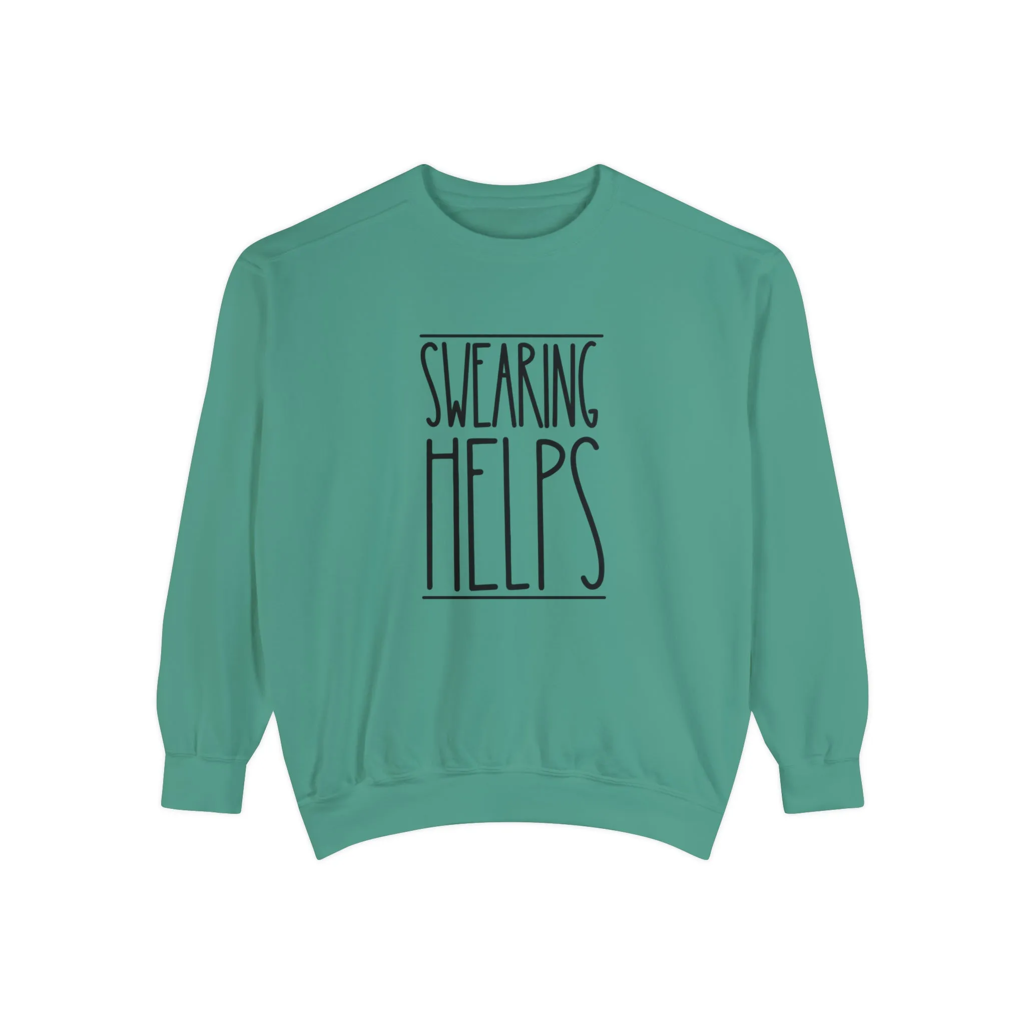 Swearing Helps: Women's Comfort Colors Sweatshirt for Cozy Comfort