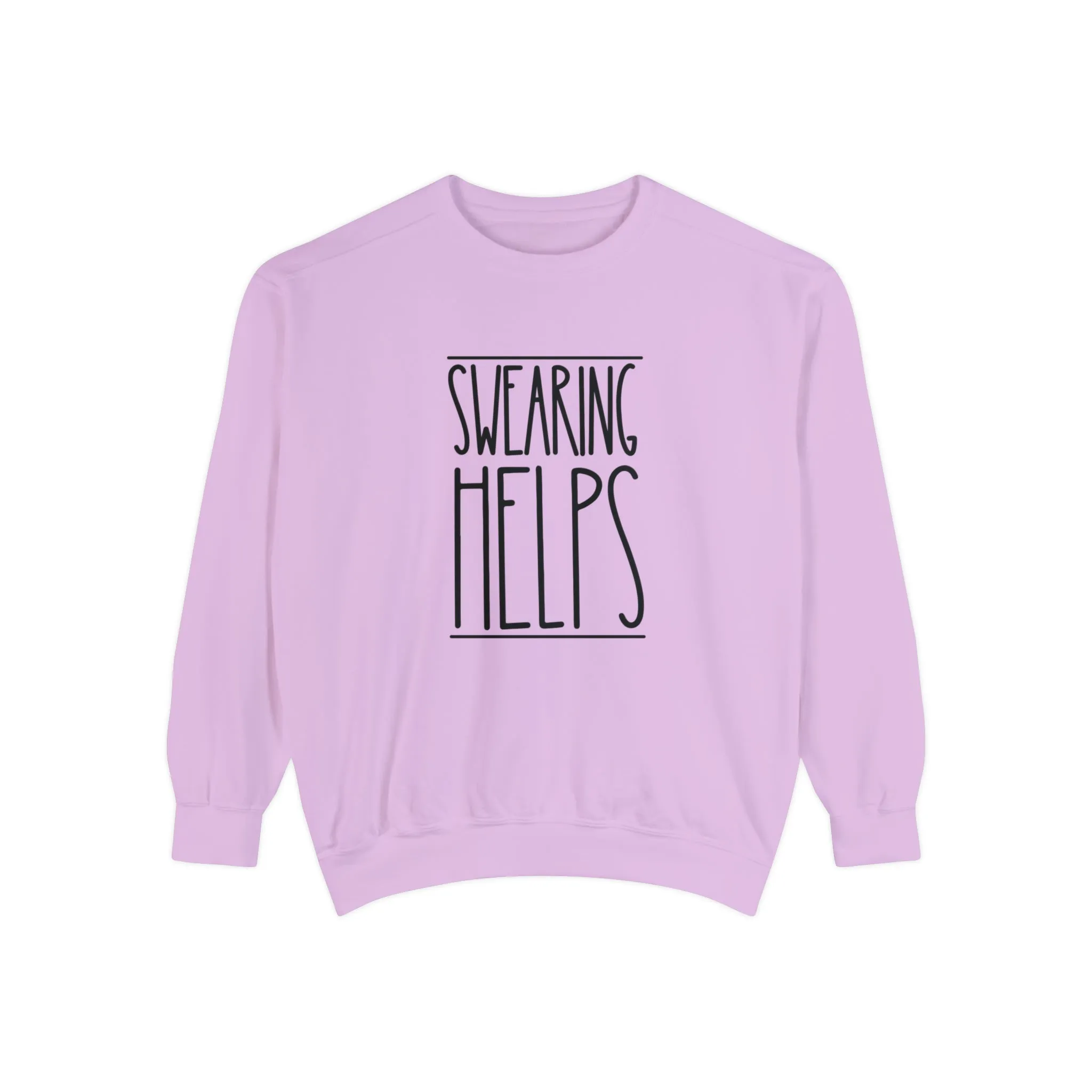 Swearing Helps: Women's Comfort Colors Sweatshirt for Cozy Comfort