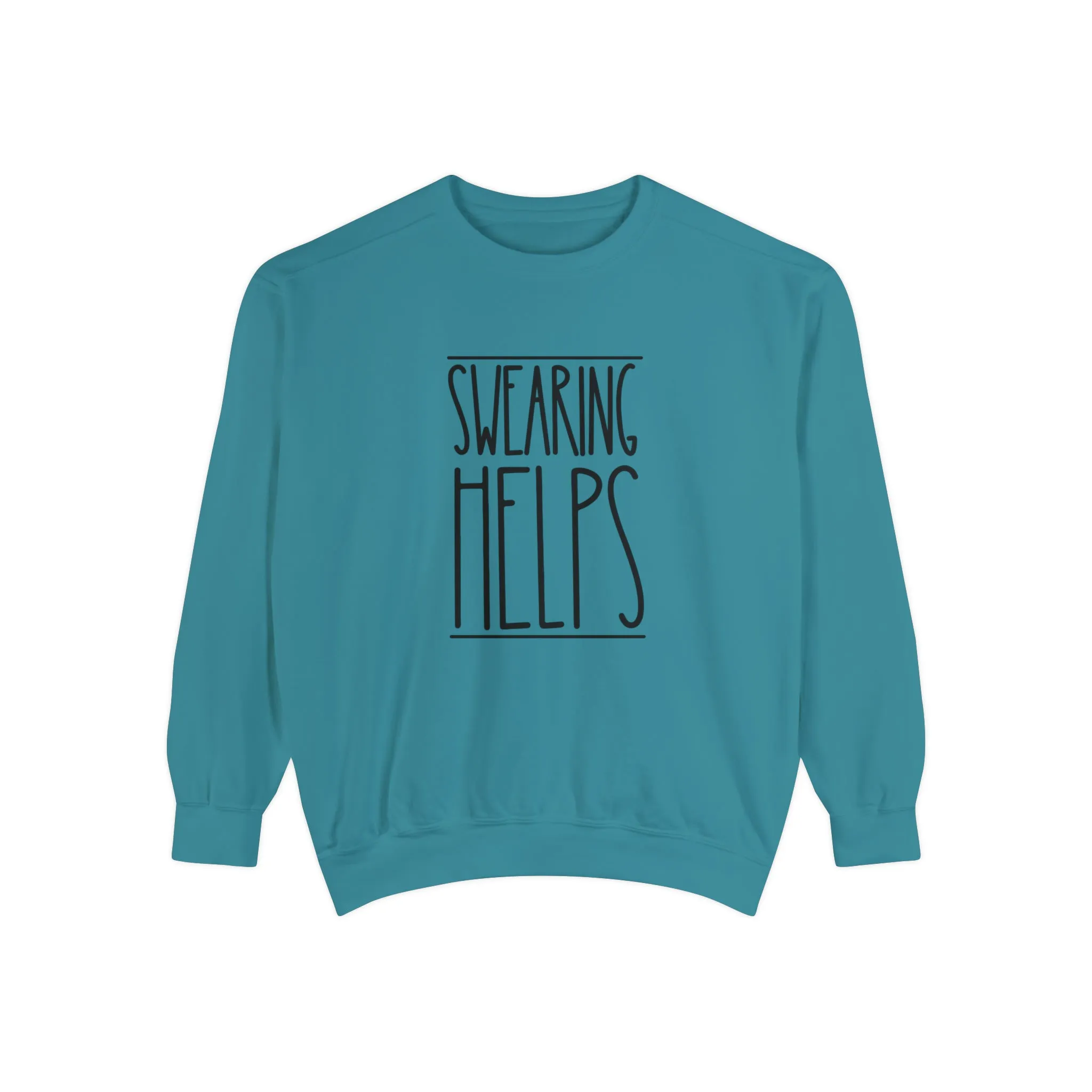 Swearing Helps: Women's Comfort Colors Sweatshirt for Cozy Comfort